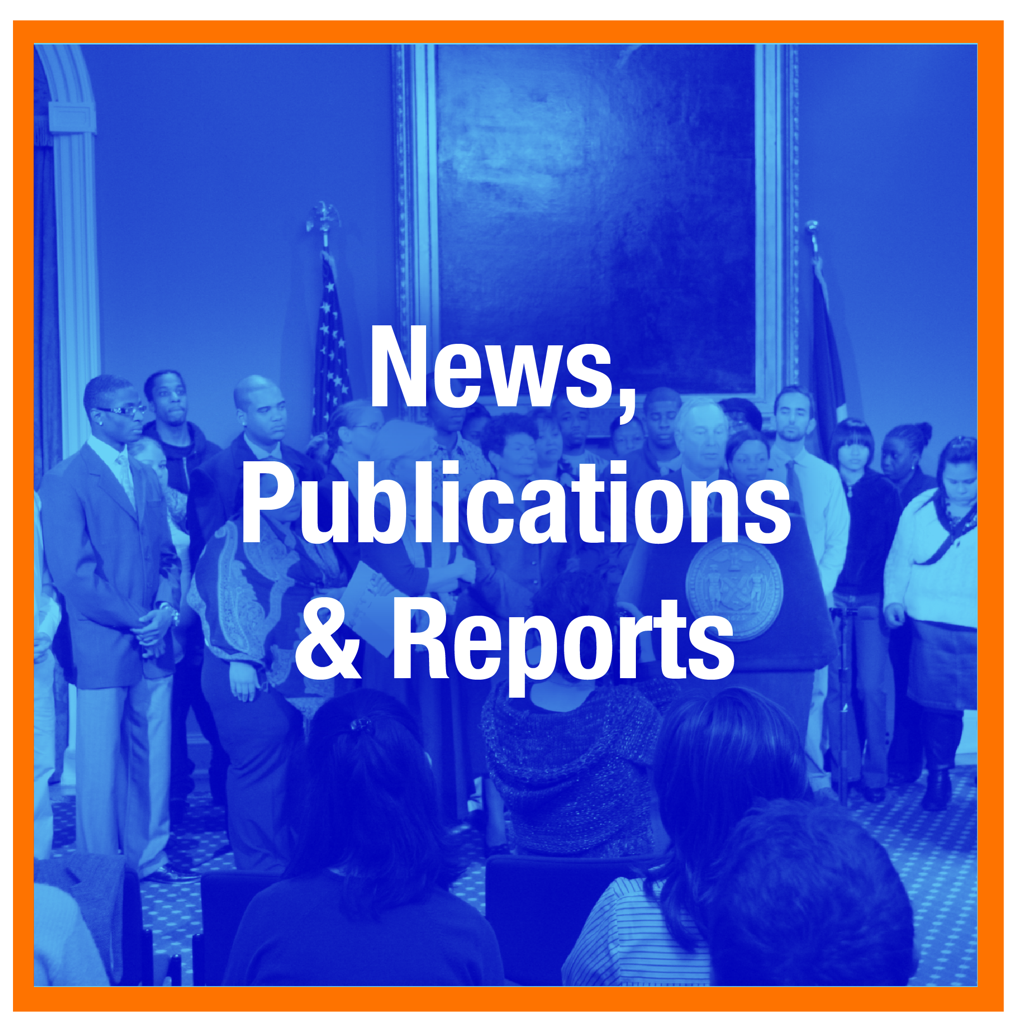 NEWS, PUBLICATIONS & REPORTS 